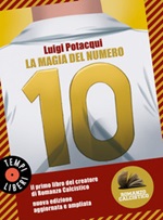 La magia del numero 10. Romanzo Calcistico Ebook di  Luigi Potacqui