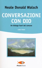 Conversazioni con Dio. Un dialogo fuori del comune. Vol. 1: Libro di  Neale Donald Walsch