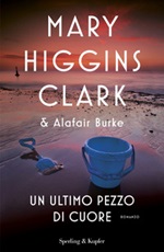 Un ultimo pezzo di cuore Ebook di  Mary Higgins Clark, Alafair Burke
