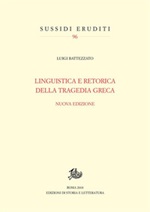 Linguistica e retorica della tragedia greca Ebook di  Luigi Battezzato, Luigi Battezzato