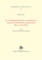 Cardinale Branda Castiglioni legato pontificio e mecenate della cultura Ebook di  Tino Foffano