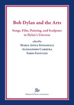 Bob Dylan and the arts. Songs, film, paintings, and sculpture in Dylan's universe Ebook di 