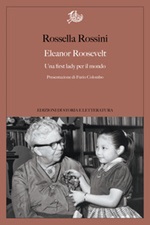 Eleanor Roosevelt. Una first lady per il mondo Ebook di  Rossella Rossini