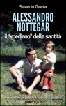 Alessandro Nottegar. Il mediano della santità