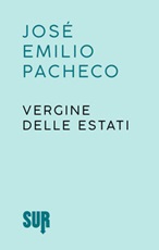 Vergine delle estati Ebook di  José Emilio Pacheco