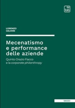 Mecenatismo e performance delle aziende. Quinto Orazio Flacco e la corporate philanthropy Ebook di  Lorenzo Gelmini