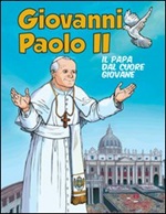 Giovanni Paolo II. Il papa dal cuore giovane Libro di 