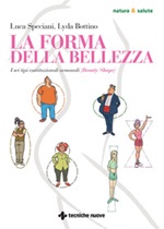 La forma della bellezza. I sei tipi costituzionali ormonali (beauty shape) Ebook di  Luca Speciani, Lyda Bottino