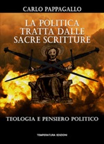 La politica tratta dalle sacre scritture. Teologia e pensiero politico Libro di  Carlo Pappagallo