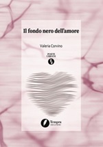Il fondo nero dell'amore Libro di  Valeria Corvino