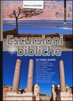 Escursioni bibliche in Terra Santa Libro di  Pietro Kaswalder