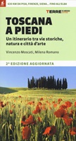 Toscana a piedi. Un itinerario tra vie storiche, natura e città d'arte Libro di  Vincenzo Moscati, Milena Romano