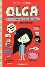 Olga e la creatura senza nome. Vol. 1: Libro di  Elise Gravel