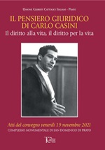 Il pensiero giuridico di Carlo Casini. Il diritto alla vita, il diritto per la vita Libro di 