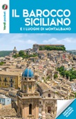 Il barocco siciliano e i luoghi di Montalbano. Con Carta geografica ripiegata Libro di 