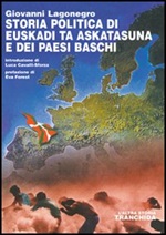 Storia politica di Euskadi ta Askatasuna e dei Paesi Baschi Libro di  Giovanni Lagonegro