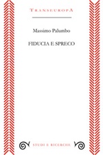 Fiducia e spreco Libro di  Massimo Palumbo