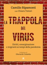 La trappola del virus. Diritti, emarginazione e migranti ai tempi della pandemia Ebook di  Camillo Ripamonti, Chiara Tintori