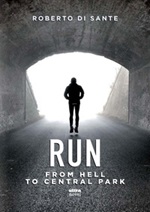 Run. From hell to Central Park Ebook di  Roberto Di Sante