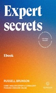 Expert secrets. Come i migliori esperti e consulenti possono crescere online Ebook di  Russell Brunson