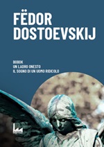 Bobok-Il ladro onesto-Il sogno di un uomo ridicolo Libro di  Fëdor Dostoevskij