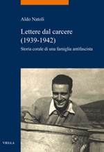 Lettere dal carcere (1939-1942). Storia corale di una famiglia antifascista Libro di  Aldo Natoli