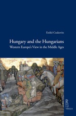 Hungary and the hungarians. Western Europe's view in the middle ages Ebook di  Enik? Csukovits