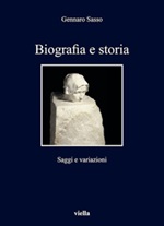 Biografia e storia. Saggi e variazioni Ebook di  Gennaro Sasso