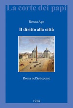 Il diritto alla città. Roma nel Settecento Ebook di  Renata Ago