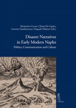 Disaster narratives in early modern Naples. Politics, communication and culture Ebook di 