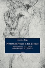 Pontormo's frescos in San Lorenzo. Heresy, politics and culture in the Florence of Cosimo I Ebook di  Massimo Firpo