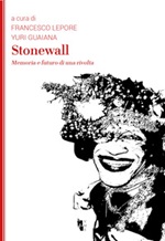 Stonewall. Memoria e futuro di una rivolta Ebook di 