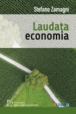 Laudata economia Libro di  Stefano Zamagni