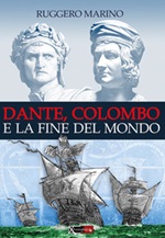 Dante, Colombo e la fine del mondo Libro di  Ruggero Marino