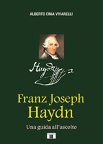 Franz Joseph Haydn. Una guida all'ascolto Libro di  Alberto Cima Vivarelli